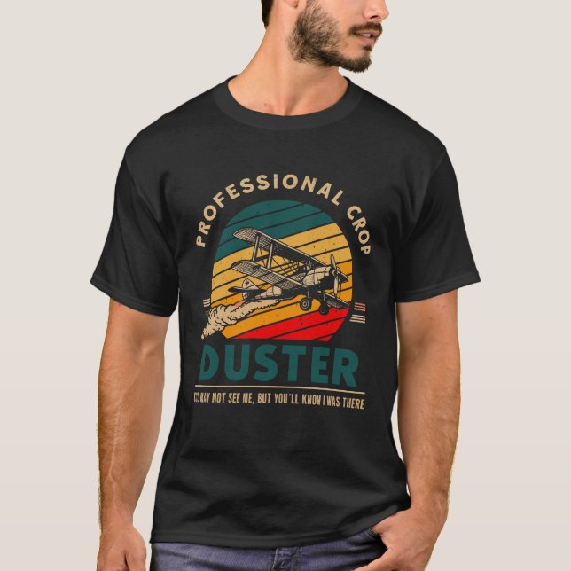 Professional Crop Duster Vintage Aeroplane Quote T-Shirt (Front)