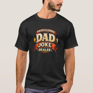 Professional Dad Joke Dealer Funny Father's Day T-Shirt