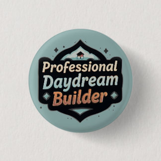 Professional Daydream Builder Funny Dreamer Quote 3 Cm Round Badge