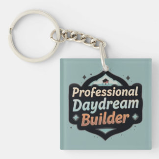 Professional Daydream Builder Funny Dreamer Quote Key Ring