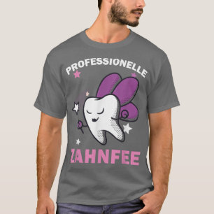Professional Dental Aid Tooth Fairy Dental Practic T-Shirt