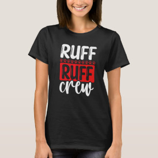 Professional Dog Sitter Ruff Ruff Crew Pet Sitter  T-Shirt