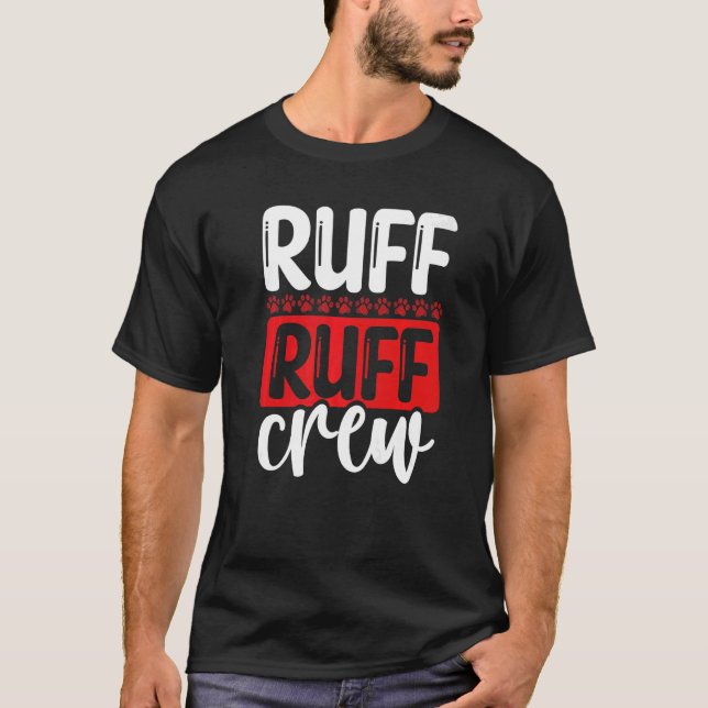 Professional Dog Sitter Ruff Ruff Crew Pet Sitter  T-Shirt (Front)