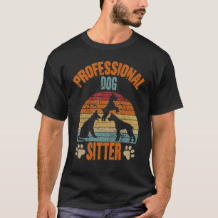 Professional Dog Sitting Walker Sitter Pet Sitters T-Shirt