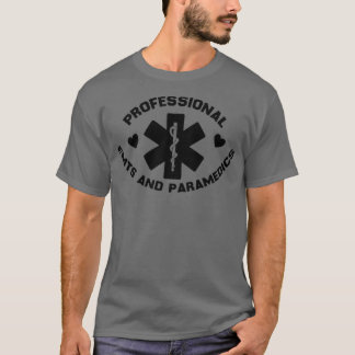 professional EMTs and paramedics gift 1 T-Shirt