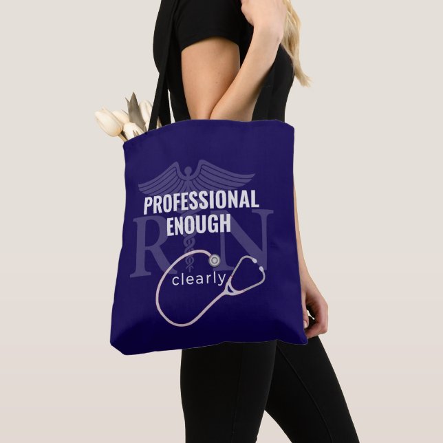 Professional Enough | Nurse Tote | Shift Life Bag (Close Up)