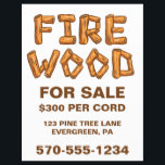 Professional Firewood Wood For Sale Custom Flyer<br><div class="desc">Promote your fire wood business with this easy to customise flyer. This bold eye-catching sign has the message FIRE WOOD FOR SALE with the words FIRE WOOD in wood log letters. The rest of the text on this flyer can be easily customised with your own information.</div>