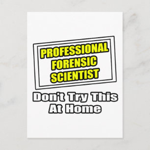 Professional Forensic Scientist .. Joke Postcard