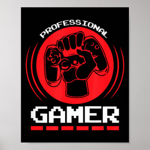 Professional Gamer Funny Gaming Quotes Gift For Pl Poster