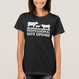 Professional Gate Opener Cow Apparel T-Shirt