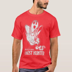 Professional Ghost Hunter New T  Gift Hunt Hunting T-Shirt
