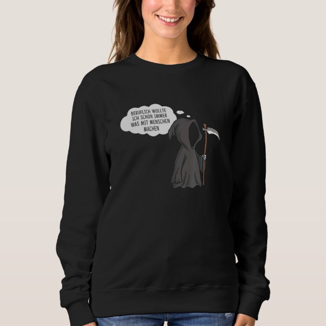 Professional Grim Reaper Sarcasm Black Humour Empl Sweatshirt (Front)