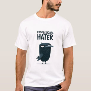Professional Hater Funny Grumpy Crow Character T-Shirt