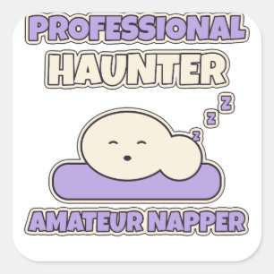 Professional Haunter Amateur Napper Sleepy Ghost Square Sticker