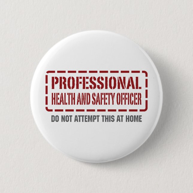 Professional Health and Safety Officer 6 Cm Round Badge (Front)