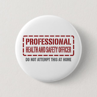 Professional Health and Safety Officer 6 Cm Round Badge