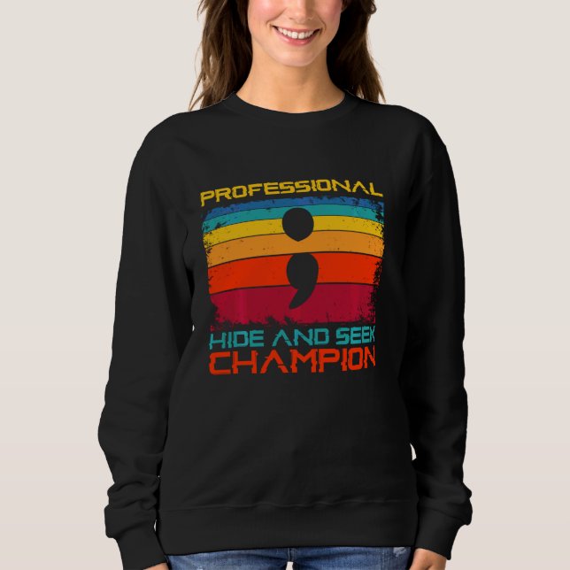 Professional Hide And Seek Champion Code Software  Sweatshirt (Front)