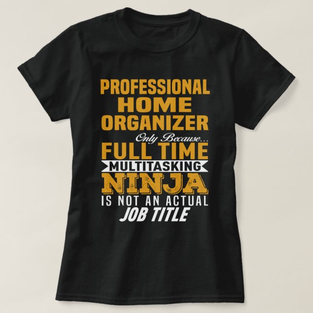 Professional Home Organiser T-Shirt (Design Front)