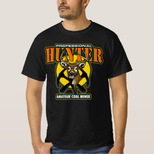 PROFESSIONAL HUNTER, amateur coal miner T-Shirt