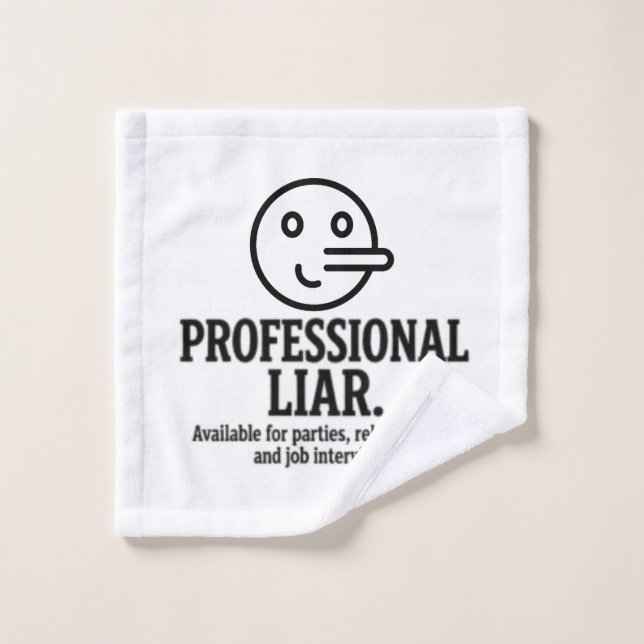 Professional Liar For Parties, Relationships & Job Wash Cloth (Wash Cloth)