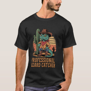 Professional Lizard Catcher Funny Reptile Lover Me T-Shirt