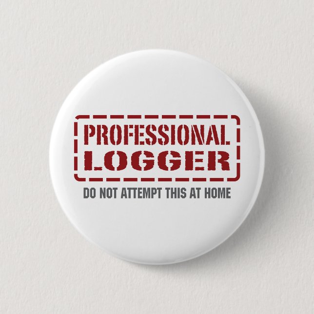 Professional Logger 6 Cm Round Badge (Front)