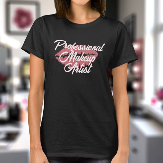 Professional Makeup Artist Lipstick Kiss T-Shirt (Perfect shirt for the professional makeup artist.)