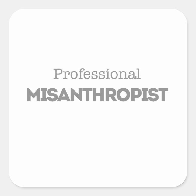 Professional Misanthropist Square Sticker (Front)