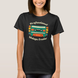 Professional Mixtape Creator Retro Music Cassette T-Shirt