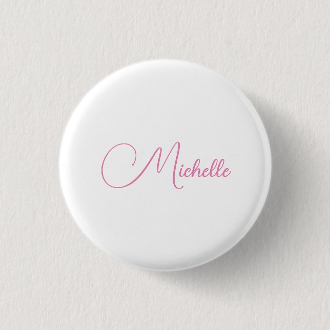 Professional modern handwriting name pink white 3 cm round badge (Front)