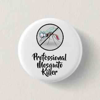 Professional Mosquito Killer Funny 3 Cm Round Badge