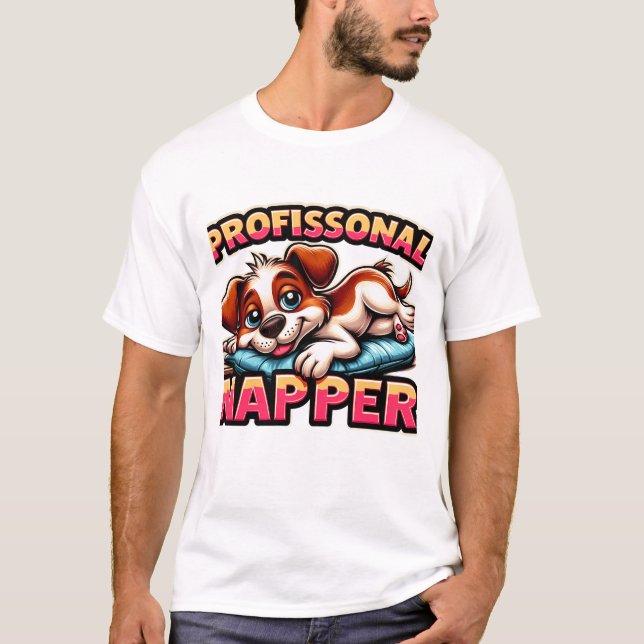​"Professional Napper" Funny Puppy Dog  T-Shirt (Front)