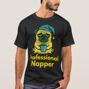 Professional Napper Pug Dog T-Shirt