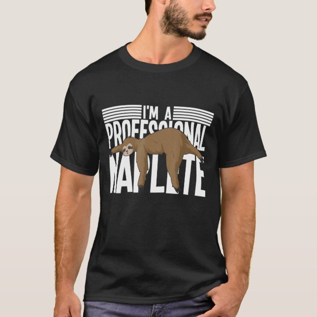 Professional Napper Sloth Lazy Days Sleeping Sloth T-Shirt (Front)