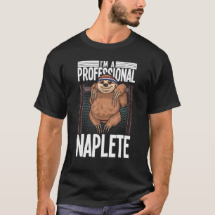Professional Napper Sloth Lazy Days Sleeping Sloth T-Shirt