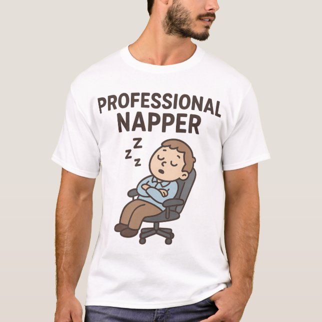 Professional Napper T-Shirt - Career Sleep Humor (Front)