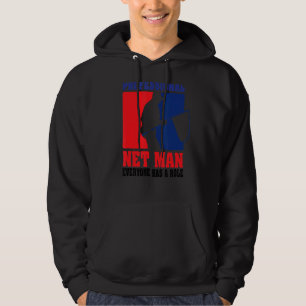 Professional Net Man Everyone Has Their Role Fron Hoodie
