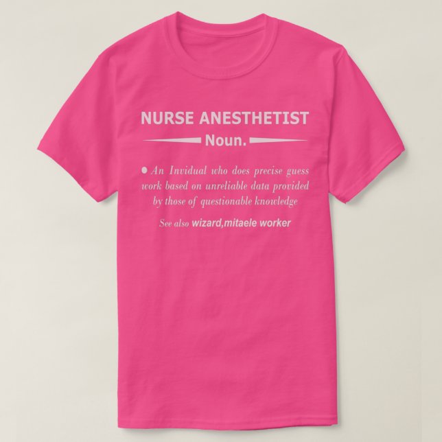 Professional Nurse anaesthetist Definition quotes T-Shirt (Design Front)