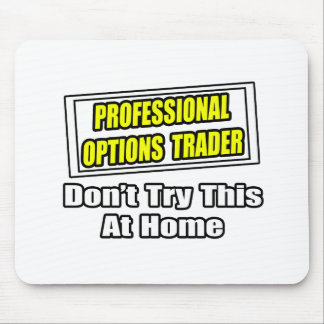 Professional Options Trader...Joke Mouse Mat
