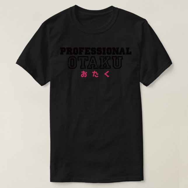 Professional Otaku Japanese  Fan Vintage 2 T-Shirt (Design Front)