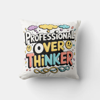 Professional Over Thinker Cushion