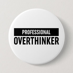 Professional Overthinker 7.5 Cm Round Badge