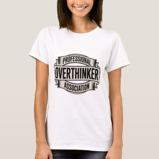 Professional Overthinker Association Shirt