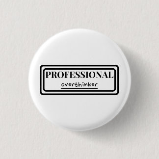 Professional overthinker badge