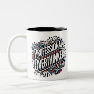Professional Overthinker - Fun and Witty Geek Gift Two-Tone Coffee Mug