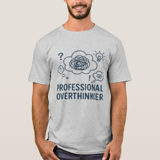 Professional overthinker- Funny Mind Doodle design T-Shirt