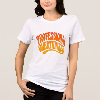 Professional Overthinker Funny Retro Typography T- Tri-Blend Shirt