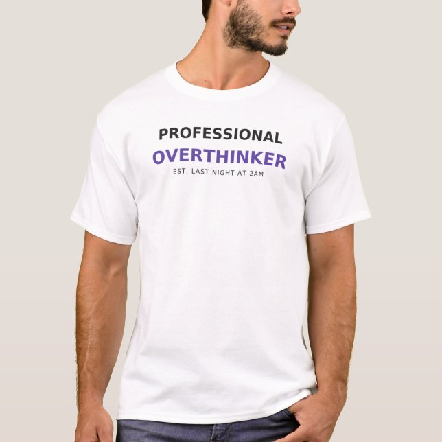 Professional Overthinker Funny Sarcastic Tee (Front)