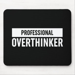 Professional Overthinker Mouse Mat