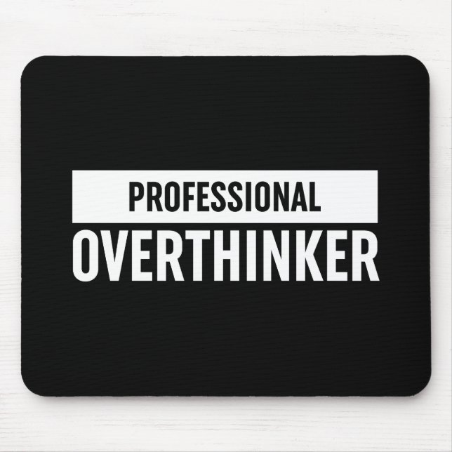 Professional Overthinker Mouse Mat (Front)